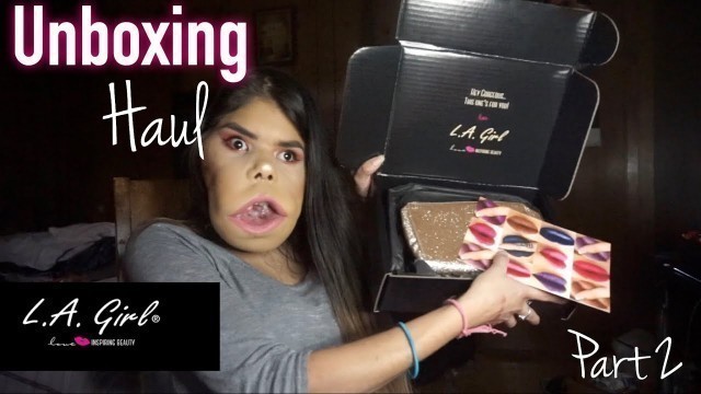 'Unboxing haul part 2 | LA Girl cosmetics'