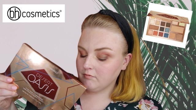 'Desert Oasis Palette Tutorial//BH Cosmetics...I\'m Kinda Torn On This Palette.'