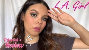 '¡L.A Girl Cosmetics, Tutorial + Review!'