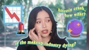 'Is the Makeup Industry Dying? Bitcoin Crash, 30s?'
