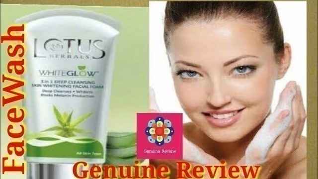 'Lotus Herbals WhiteGlow Facewash Review by Genuine Review genuinereview'