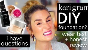 'KARI GRAN: DIY FOUNDATION?! | Foundation + Lip Balm Honest Review + Wear Test'