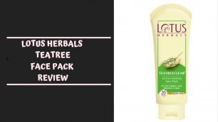 'Lotus Herbals Tea Tree Face Pack Review & Demo | Best Face Pack'