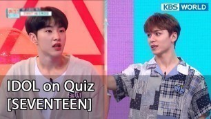 '[ENG] IDOL on Quiz #1 (SEVENTEEN) - KBS WORLD TV legend program requested by fans | KBS WORLD TV'