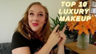 'TOP 10 LUXURY MAKEUP PRODUCTS // Dior, Chanel, YSL, Charlotte Tilbury & more!!'