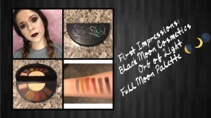 'BLACK MOON COSMETICS ORB OF LIGHT FULL MOON PALETTE: FIRST IMPRESSION AND SWATCHES'