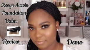 'New new Kevyn Aucoin Foundation Balm | Review/ Demo | Dania Lanese'