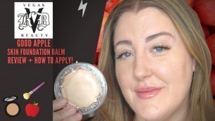 'KVD Beauty/ Good Apple Foundation Balm/ Review + How to Apply// Kat Von D Hydrating Foundation'