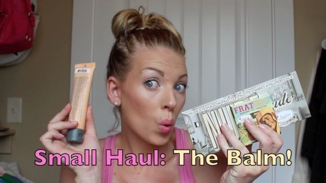 'Small Haul: The Balm!'