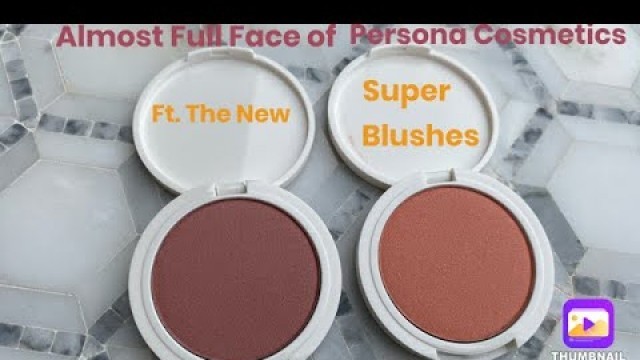 'Dear Persona Cosmetics....ft. Super Blushes'