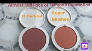 'Dear Persona Cosmetics....ft. Super Blushes'