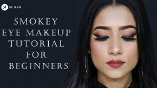 'Smokey Eye Makeup Tutorial | SUGAR Cosmetics | Easy Beginners Tutorial For A Great Party Makeup Look'