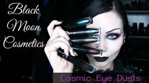 'Black Moon Cosmetics COSMIC EYE DUSTS || Review + Swatches'