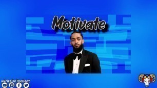 'Free Nipsey Hussle Type Beat - Motivate - Free Rap Instrumental'