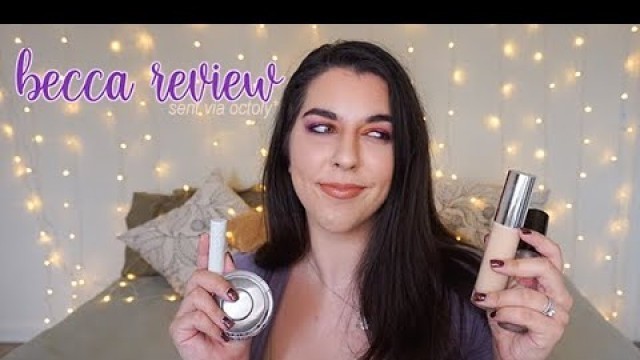 'My First Octoly Products | Becca Review Round Up | Foundation, Highlight, Lip Balm, & Primer'