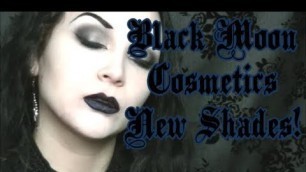 'Black Moon Cosmetics (Swatch and Review Of New Shades)'