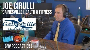 'Taking Risks in Entrepreneurship with Joe Cirulli from Gainesville Health & Fitness | WHOA GNV'