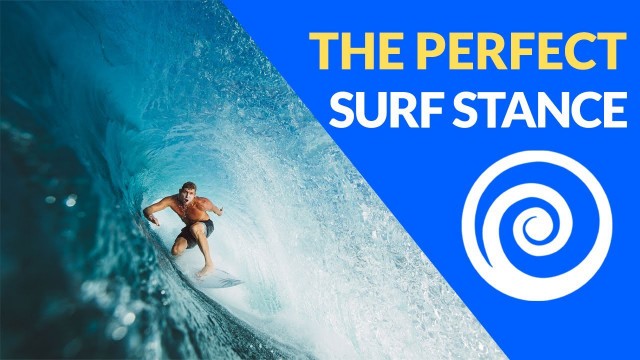 'The Perfect Surf Stance - Foot Position, Posture, & Better Surfing'