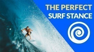 'The Perfect Surf Stance - Foot Position, Posture, & Better Surfing'