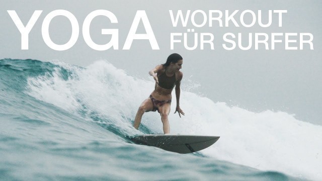 'Yoga Workout für Surfer | Kräftigung Schultern, Rücken, Core | 35 Min Vorbereitung aufs Wellenreiten'