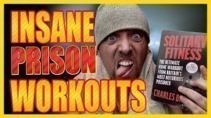 'I Tried 3 CRAZY Prison Style Workouts'