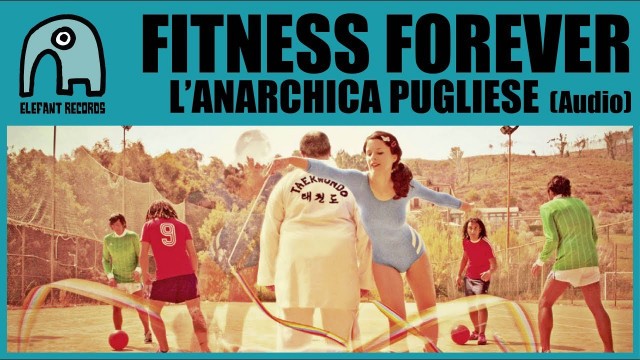 'FITNESS FOREVER - L\'Anarchica Pugliese [Audio]'