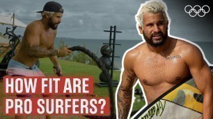 'How fit do surfers need to be? ft. Italo Ferreira | #OlympicStateOfBody'