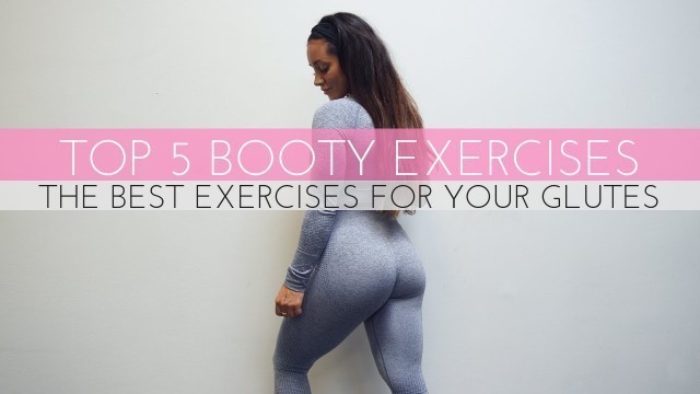 'TOP 5 GLUTE EXERCISES YOU SHOULD BE DOING (CHALLENGING WORKOUT)'