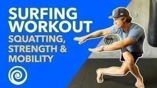 'Surfing Workout: Lower Body Strength, Power, & Mobility'