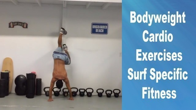 'Bodyweight Cardio Exercises Surf Specific Fitness | Surf Training Factory'