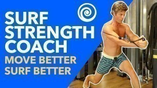 'Improve Your Body, Improve Your Surfing - Surf Workouts, Surf Training, Surf Fitness'