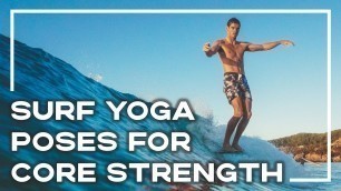 'Yoga For Surfing - Surf Core Strength Session 