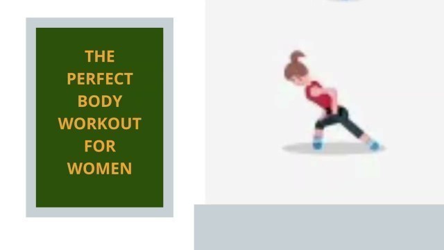 'THE PERFECT  BODY WORKOUT FOR WOMEN - BODY WORKOUT FOR WOMEN'