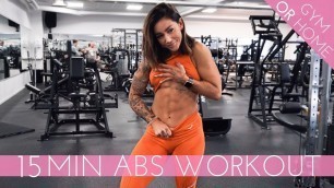 '15 MIN ABS WORKOUT - DO IT IN THE GYM OR AT HOME (NO WEIGHTS NEEDED)'