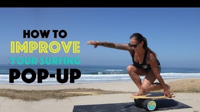'How to Improve your Pop Up for Surfing'