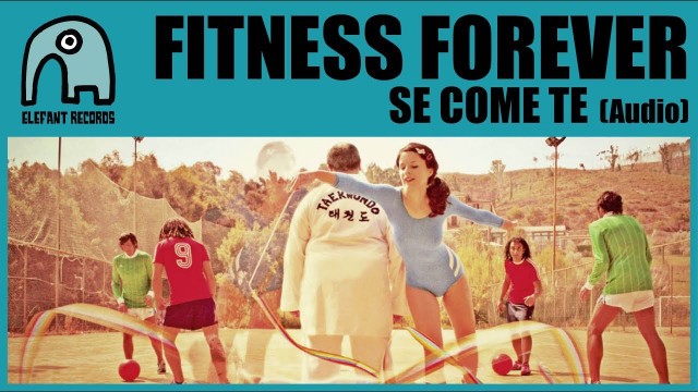 'FITNESS FOREVER - Se Come Te [Audio]'