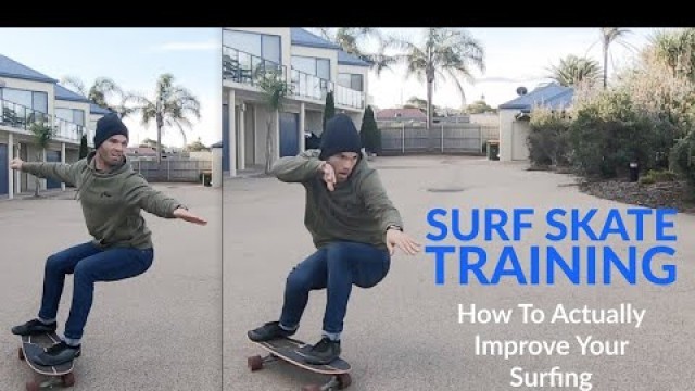 'SURF SKATE Tutorial - How To IMPROVE Your Surfing'