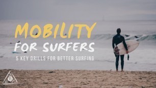 '5 Key Mobility Exercises for Surfing (Improve Strength + Flexibility)'