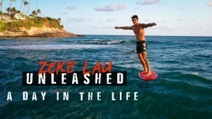 'A DAY IN THE LIFE OF ZEKE LAU | SURFING, FITNESS & FOILING IN HAWAII | Zeke Lau Unleashed Ep. 2'