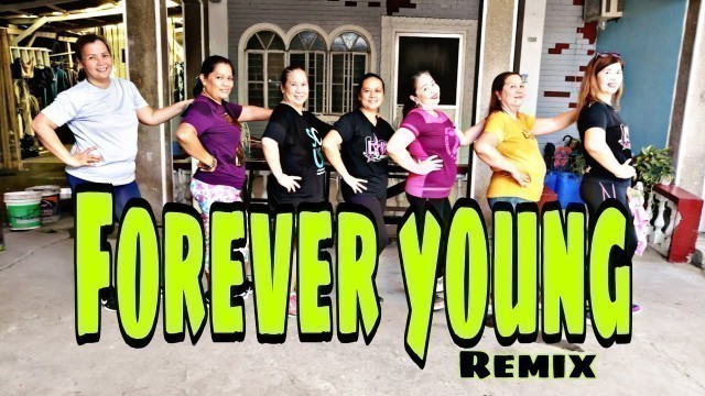 'FOREVER YOUNG REMIX | TIKTOK VIRAL | ZUMBA DANCE FITNESS'