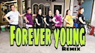 'FOREVER YOUNG REMIX | TIKTOK VIRAL | ZUMBA DANCE FITNESS'