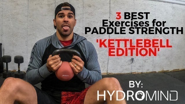 'Paddle Strength For Surfers - 3 BEST Kettlebell Exercises'