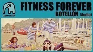 'FITNESS FOREVER - Botellón [Audio]'