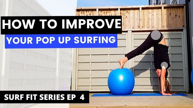 'HOW TO IMPROVE YOUR POP UP SURFING (dryland training)'