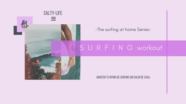 'THE SURFING AT HOME SERIES: new  S  U  R  F  I  N  G   workout'