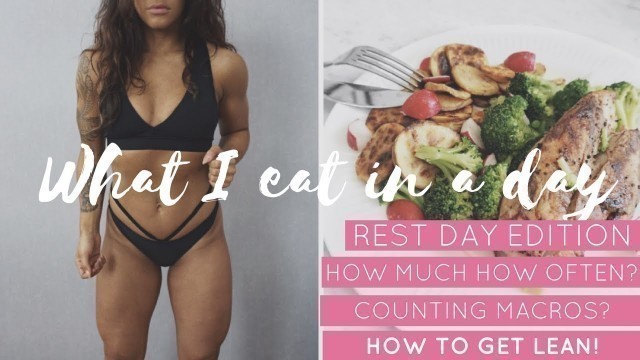 'FULL DAY OF EATING / WHAT I EAT IN A DAY - Fitness rest day edition'