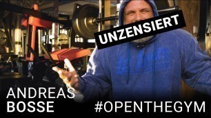 'Andreas Bosse UNZENSIERT - Open the Gym | Doku'