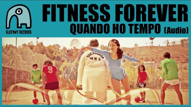 'FITNESS FOREVER - Quando Ho Tempo [Audio]'