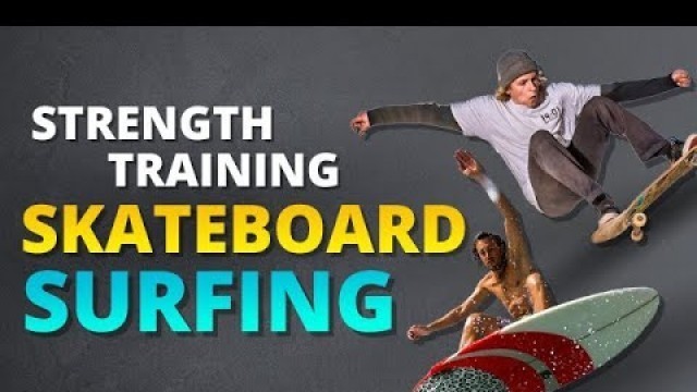 'Strength Training for Board Sports | Snowboarding, Skateboarding, and Surfing'