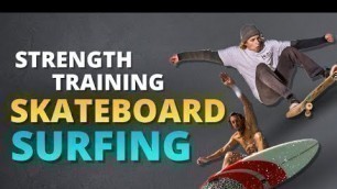 'Strength Training for Board Sports | Snowboarding, Skateboarding, and Surfing'